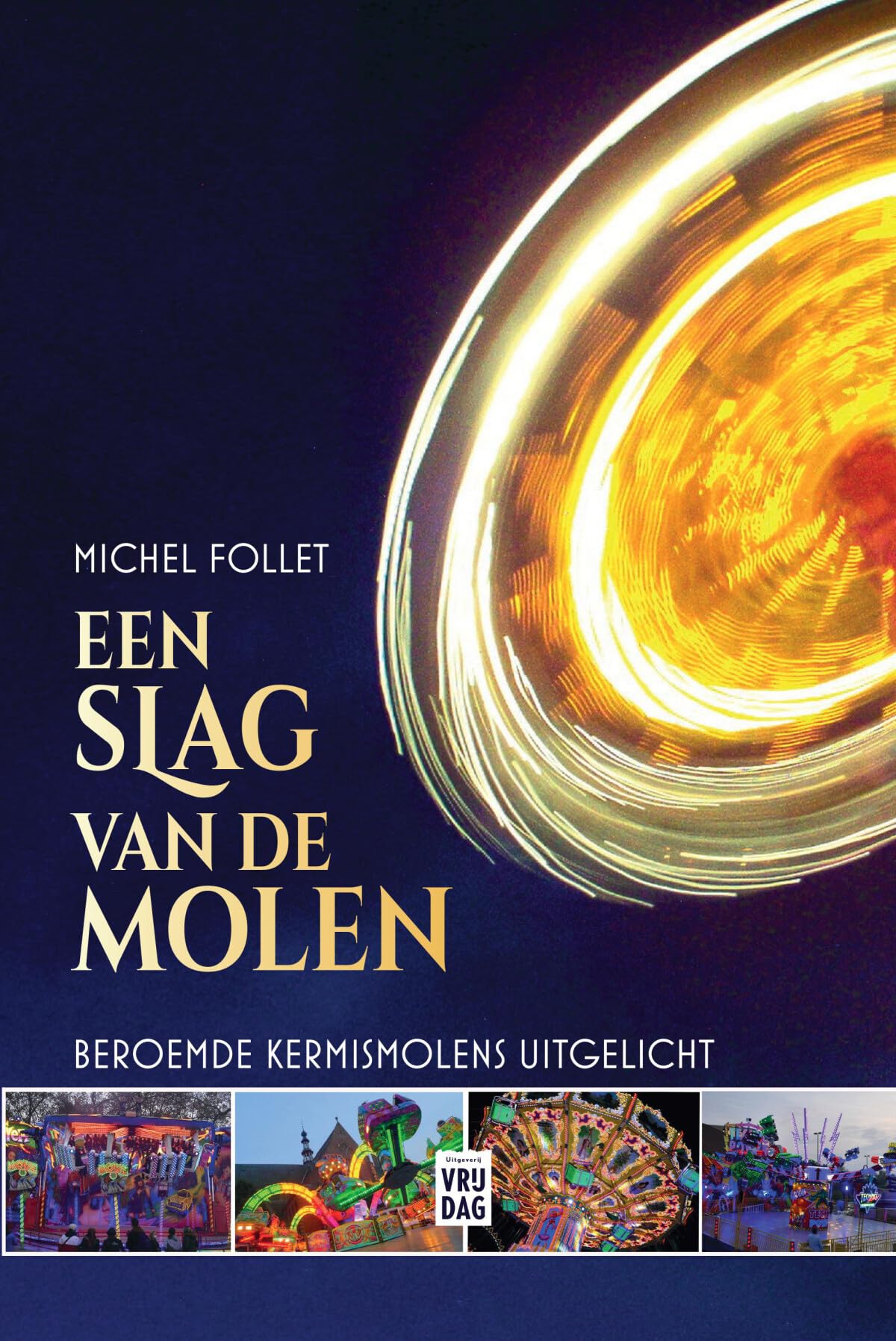 Een slag van de molen: beroemde kermismolens uitgelicht Essays & Short Stories