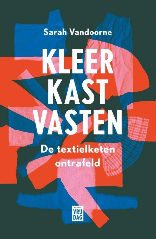 Kleerkastvasten: de textielketen ontrafeld Natural Sciences