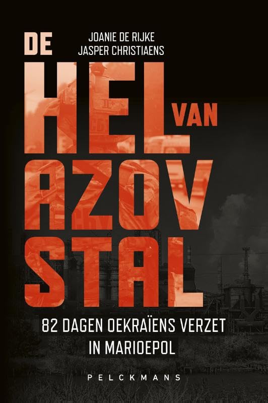 De hel van Azovstal: 82 dagen Oekraïens verzet in Marioepol book