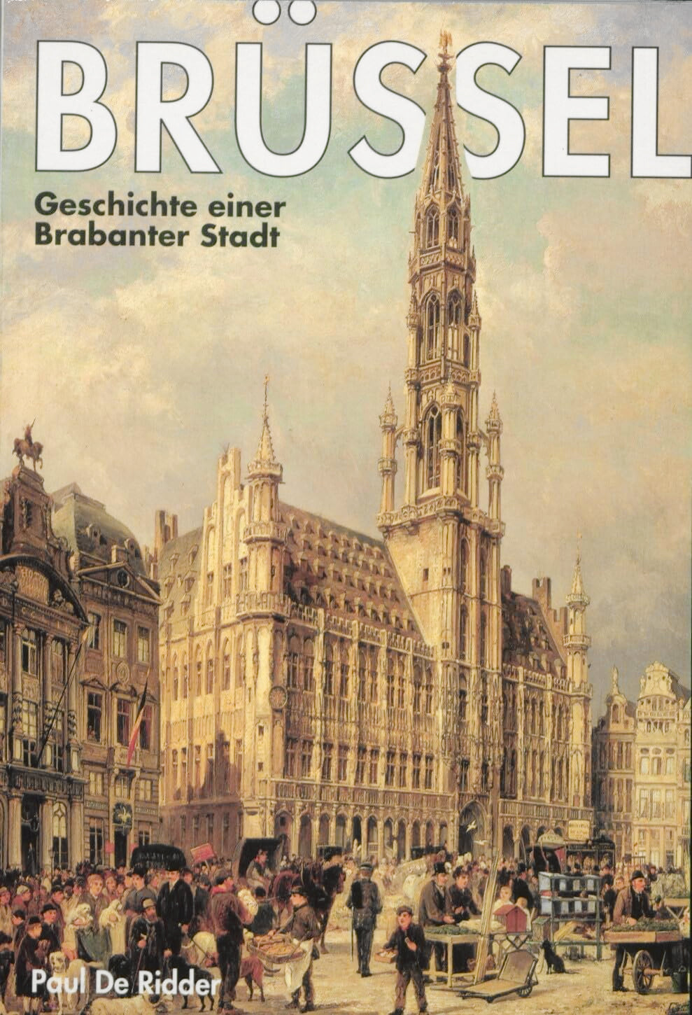 Brüssel: Geschichte einer Brabanter Stadt book