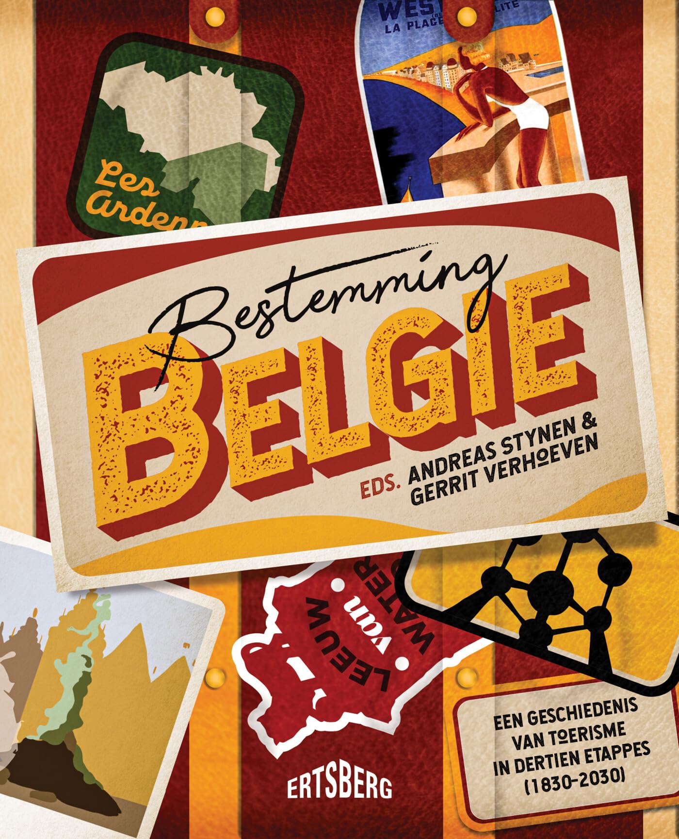 Bestemming België: een geschiedenis van toerisme in dertien etappes (1830-2030) Politics & History