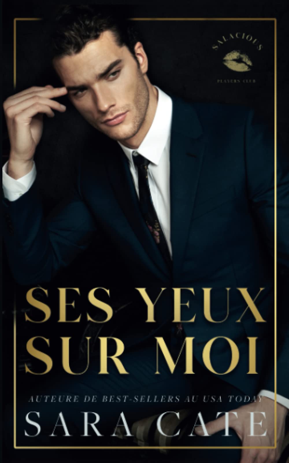Ses yeux sur moi - French edition (Salacious Players' Club, Band 2) Contemporary Romance