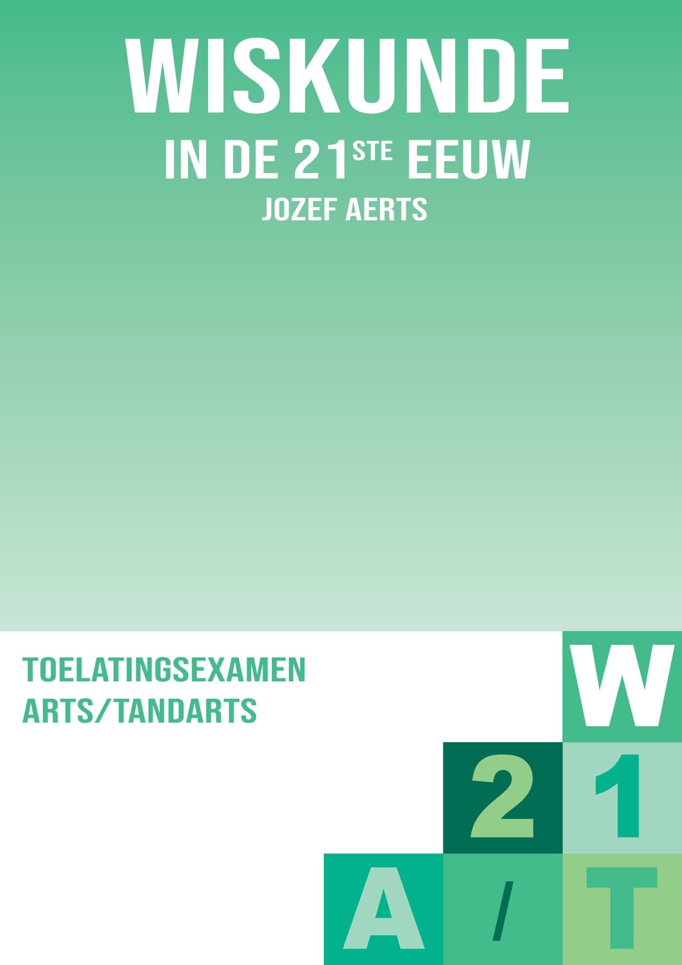 Wiskunde voor Toelatingsexamen Arts Tandarts book