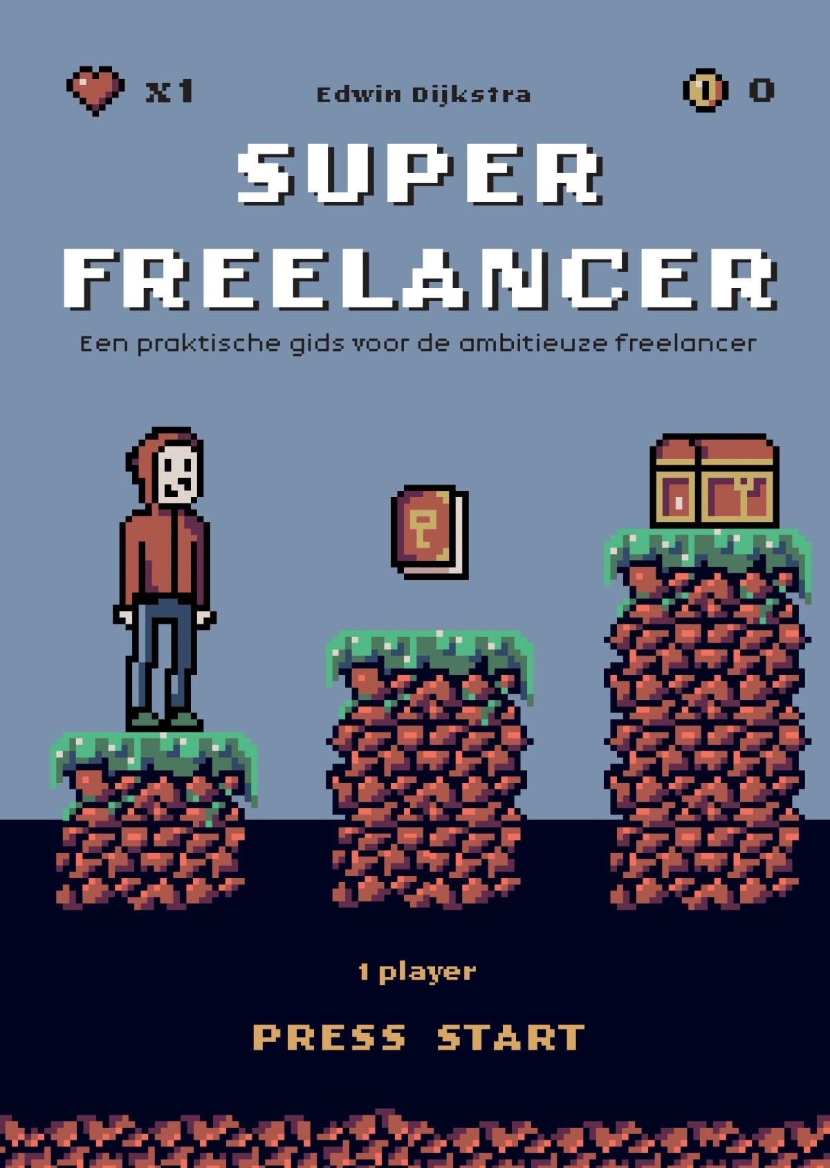 Superfreelancer: Een praktische gids voor de ambitieuze freelancer book