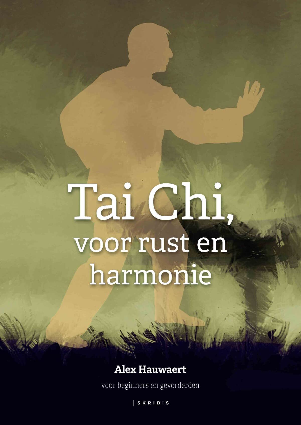 Tai Chi, voor rust en harmonie: voor beginners en gevorderden book