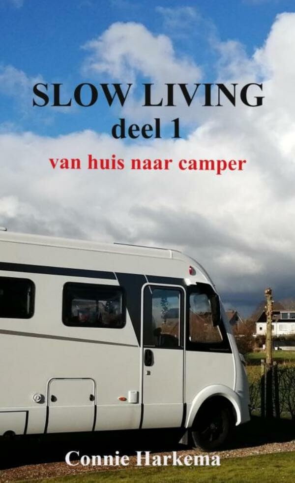 Slow Living deel 1: van huis naar camper book