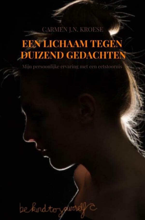 Een lichaam tegen duizend gedachten: mijn persoonlijke ervaring met een eetstoornis Memories