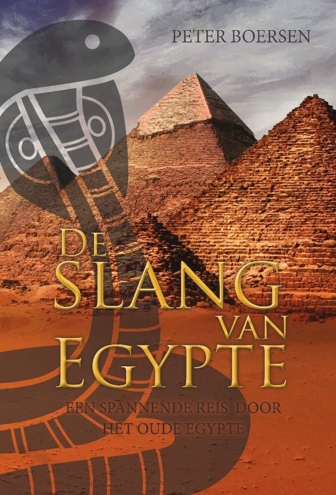 De Slang van Egypte: Een spannende reis door het oude Egypte book