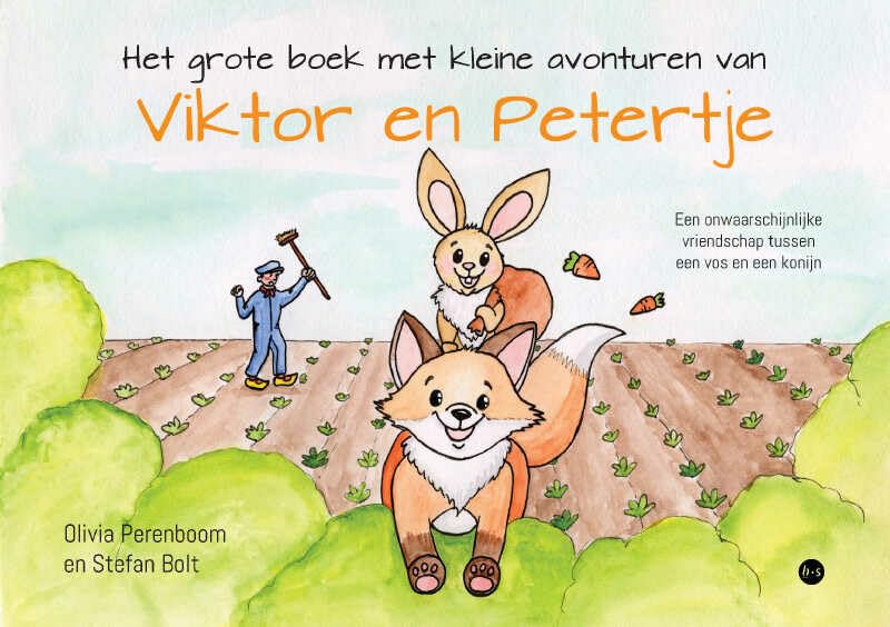 Het grote boek met kleine avonturen van Viktor en Petertje: Een onwaarschijnlijke vriendschap tussen een vos en een konijn Novels & Short Stories