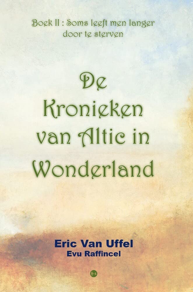 Altic in Wonderland: Boek II : Soms leeft men langer door te sterven Contemporary literature