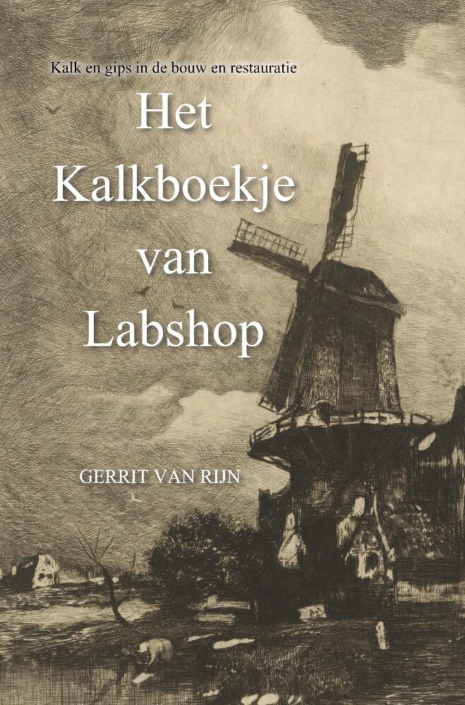 Het Kalkboekje van Labshop: Kalk en gips in de bouw en restauratie Architecture