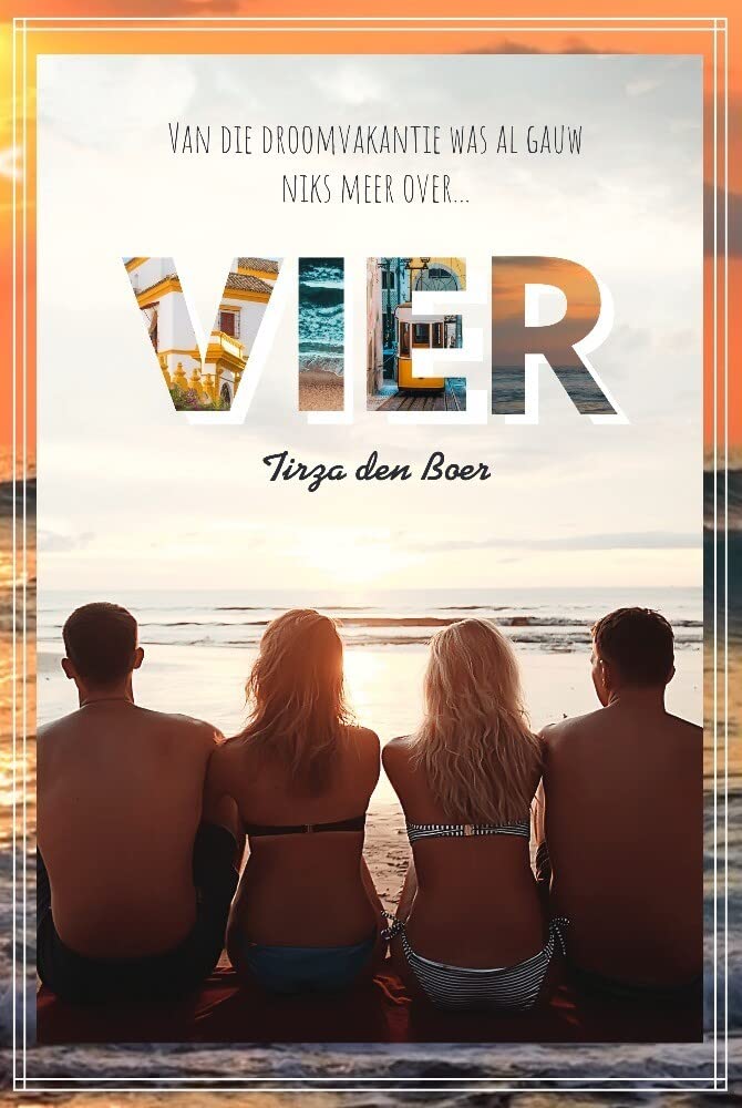 VIER: Van die droomvakantie was al gauw niks meer over... Fiction