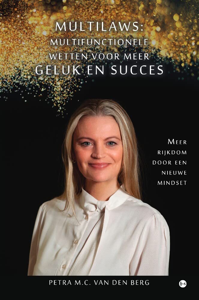 MultiLaws multifunctionele wetten voor meer geluk en succes: Meer rijkdom door een nieuwe mindset Business, Finance & Career
