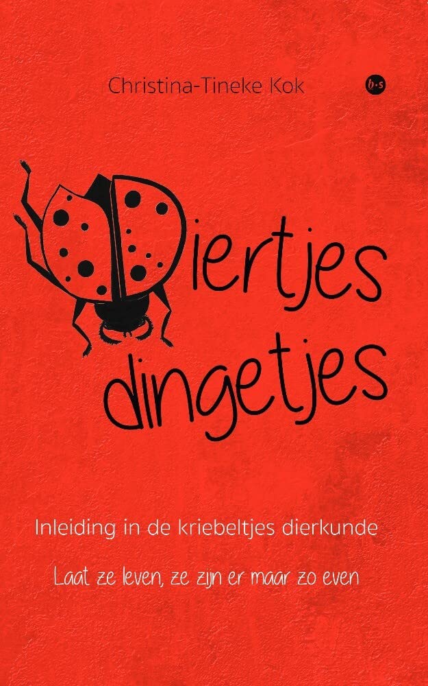 Diertjes Dingetjes: Inleiding in de kriebeltjes dierkunde Laat ze leven, ze zijn er maar zo even Poetry