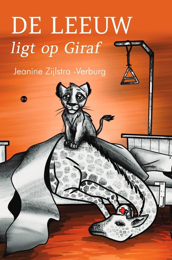 De leeuw ligt op Giraf: Hoe kinderleukemie het leven doorkruiste van ons gezin. Books