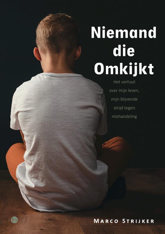 Niemand die omkijkt: Het verhaal over mijn leven, mijn blijvende strijd tegen mishandeling book