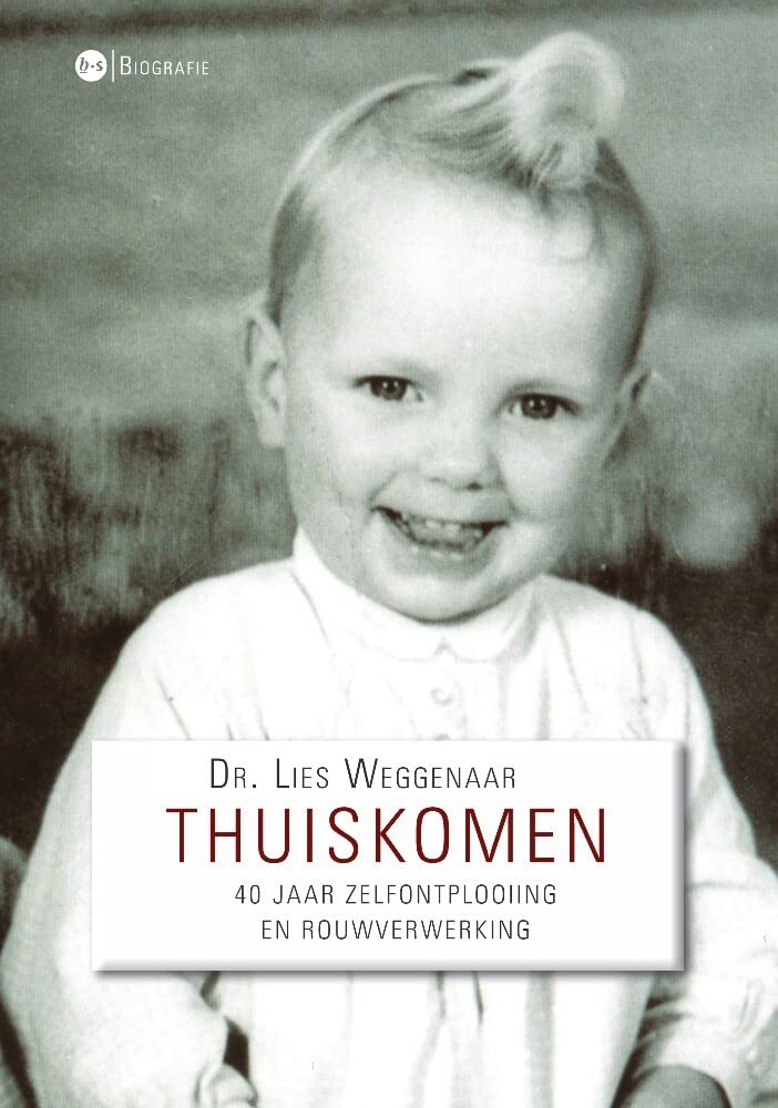 Thuiskomen: 40 jaar zelfontplooiing en rouwverwerking Books