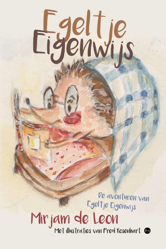 Egeltje Eigenwijs: De avonturen van Egeltje Eigenwijs Novels & Short Stories