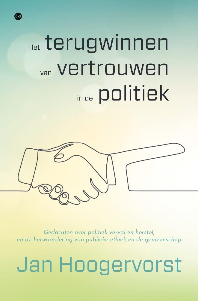 Het terugwinnen van vertrouwen in de politiek: Gedachten over politiek verval en herstel, en de herwaardering van publieke ethiek en de gemeenschap Geology & Geography