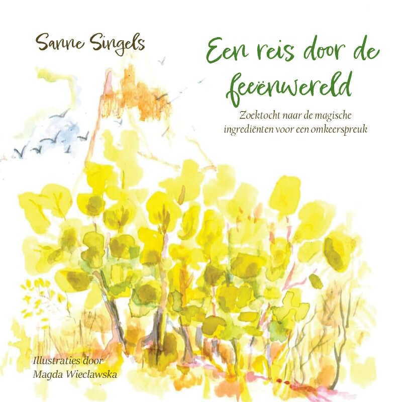 Een reis door de feeënwereld: zoektocht naar de magische ingrediënten voor een omkeerspreuk Novels & Short Stories