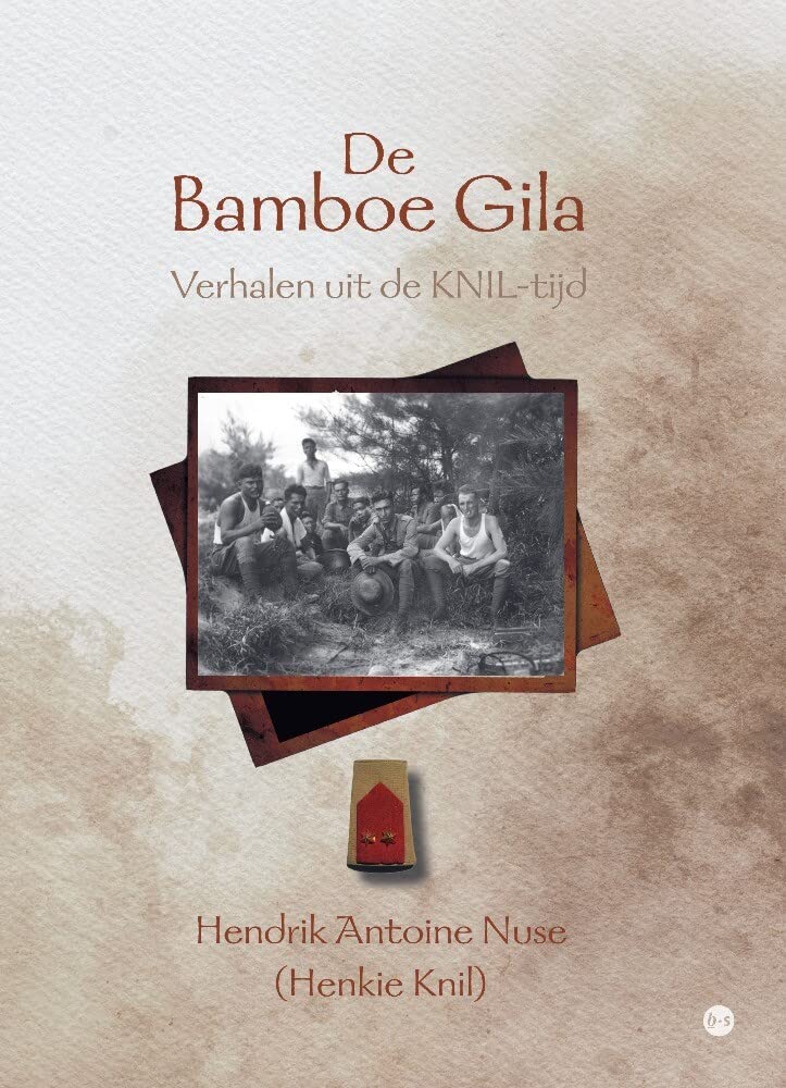 De Bamboe Gila: Verhalen uit de KNIL-tijd Books