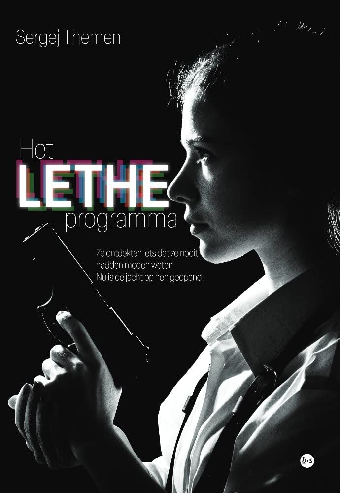 Het Lethe-programma: Ze ontdekten iets dat ze nooit hadden mogen weten. Nu is de jacht op hen geopend. Contemporary literature
