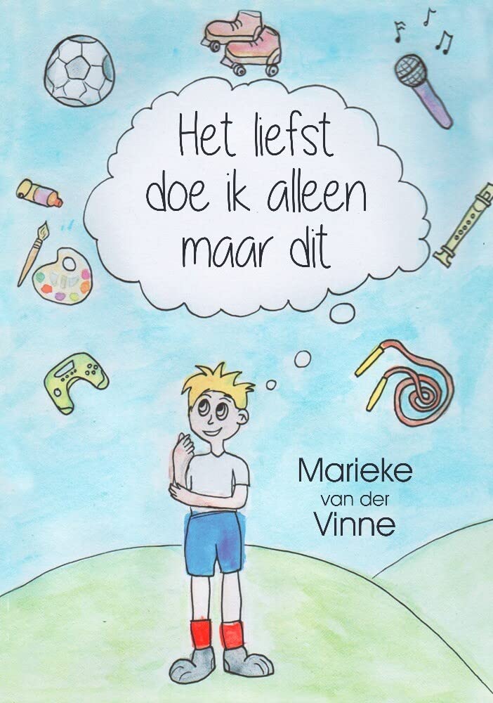 Het liefst doe ik alleen maar dit: Een gedichtenbundel voor kinderen vol met kleurrijke prenten! Non-fiction