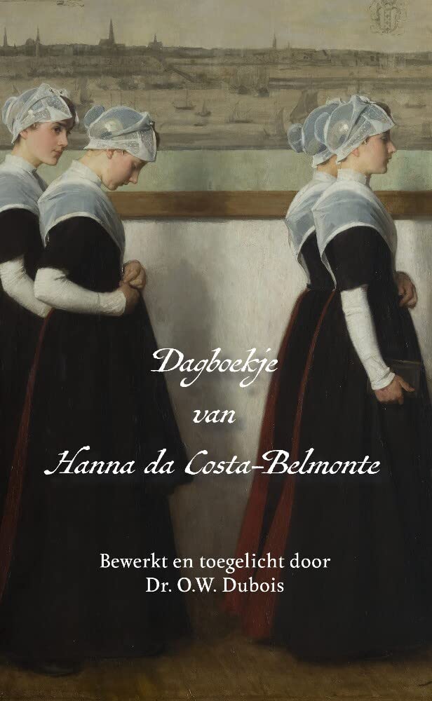 Dagboekje van Hanna da Costa-Belmonte: Bewerkt en toegelicht door dr. O.W. Dubois Books