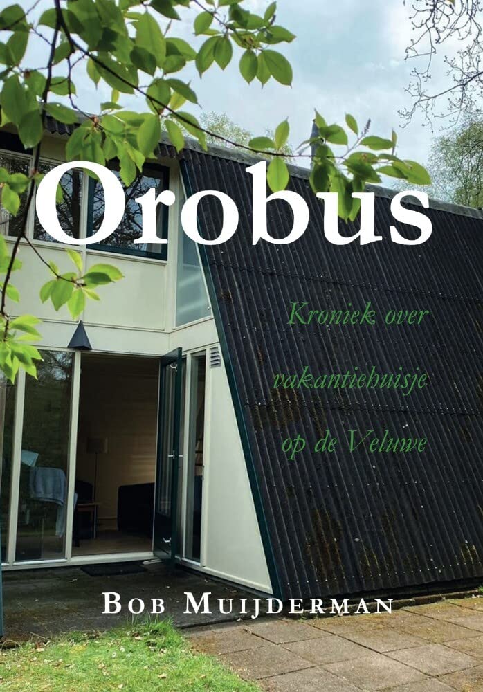 Orobus: Kroniek over vakantiehuisje op de Veluwe Books