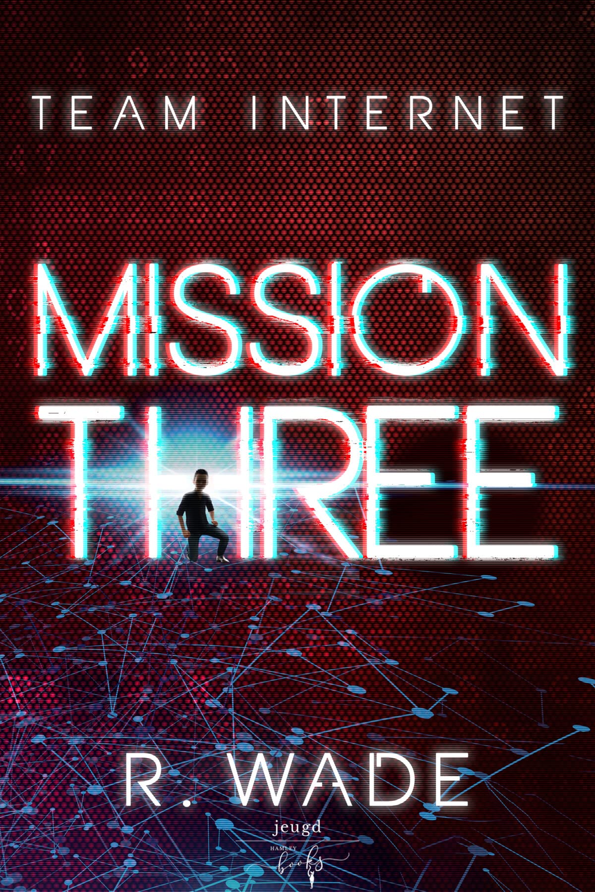 Mission Three (Team Internet, 3) Novels & Short Stories