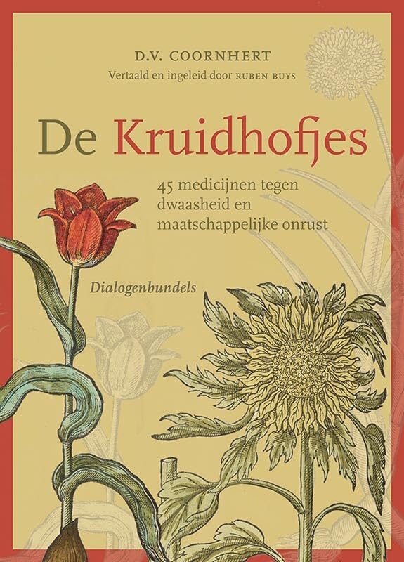 De kruidhofjes: 45 medicijnen tegen dwaasheid en maatschappelijke onrust : dialogenbundels book