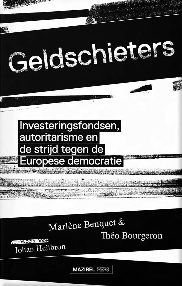 Geldschieters: investeringsfondsen, autoritarisme en de strijd tegen de Europese democratie Social Sciences