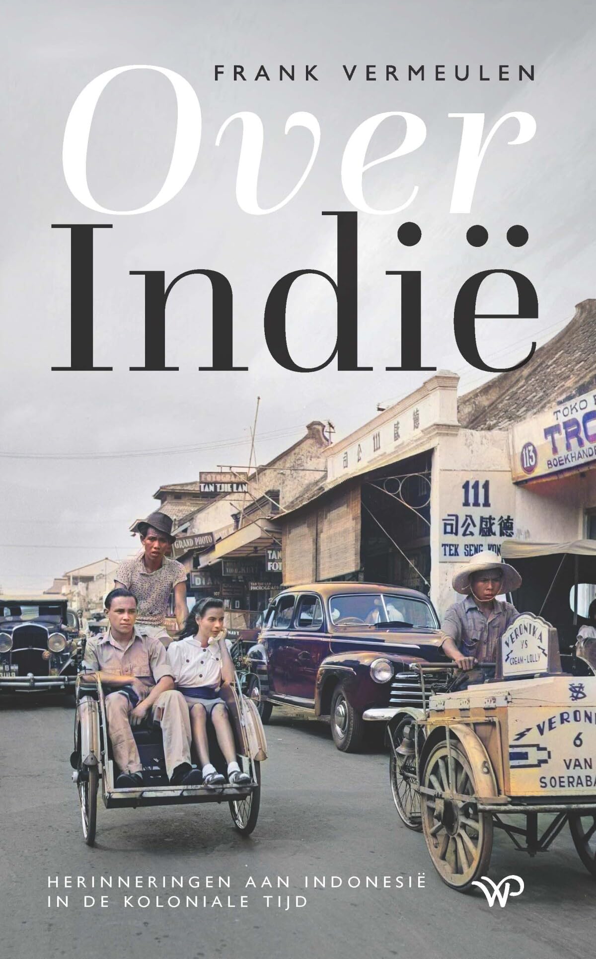 Over Indië: herinneringen aan Indonesië in de koloniale tijd book
