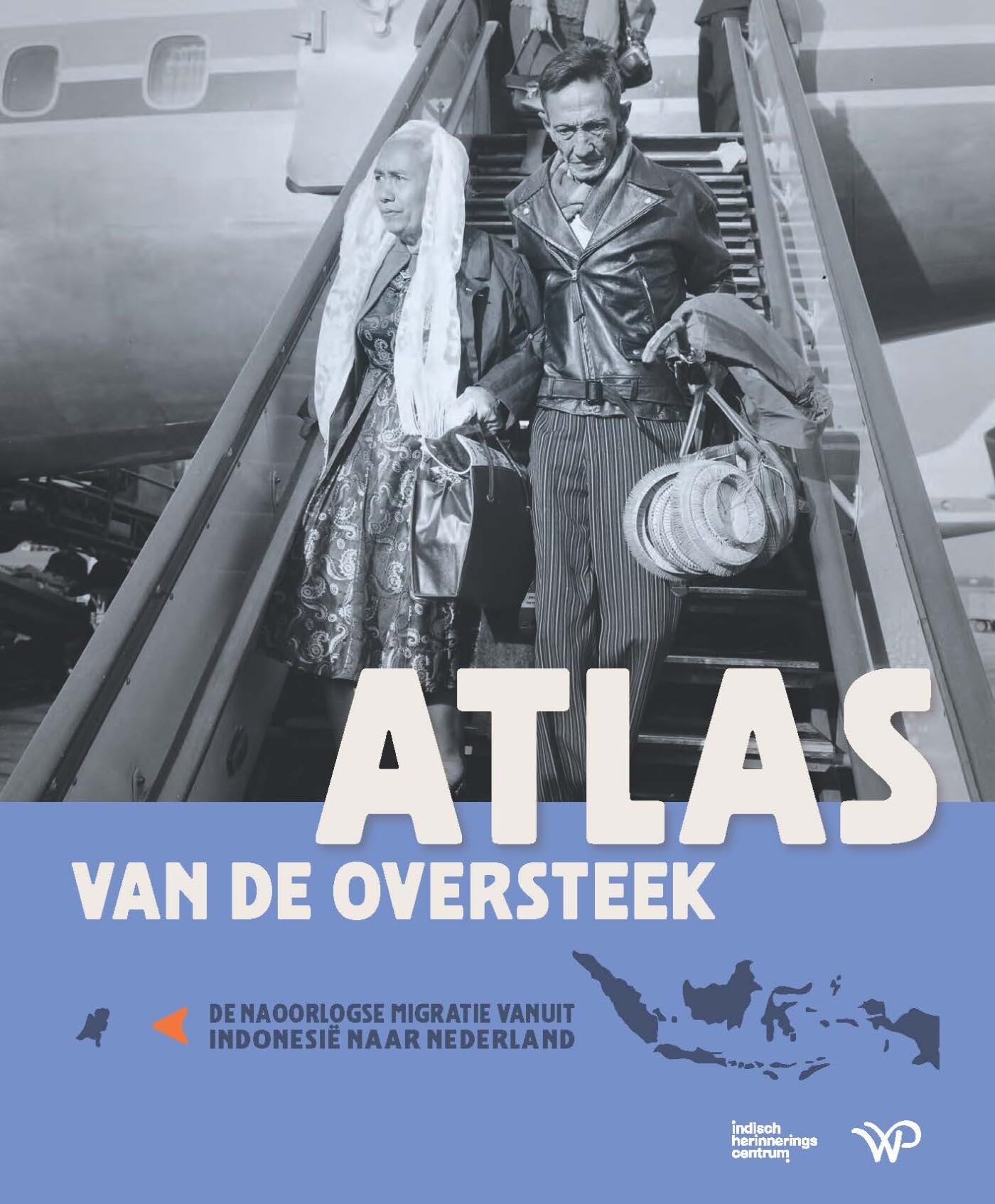 Atlas van de oversteek: De naoorlogse migratie vanuit Indonesië naar Nederland book