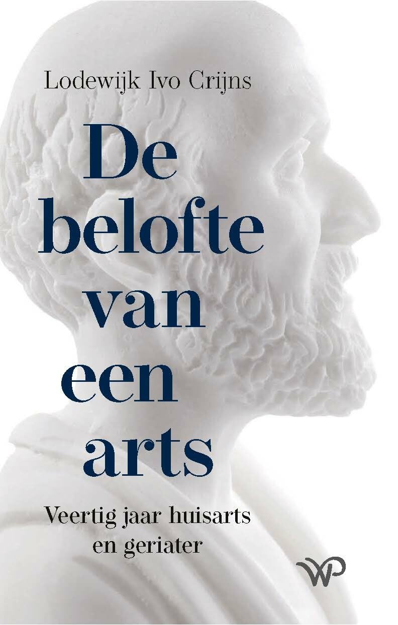 De belofte van een arts: veertig jaar huisarts en geriater book