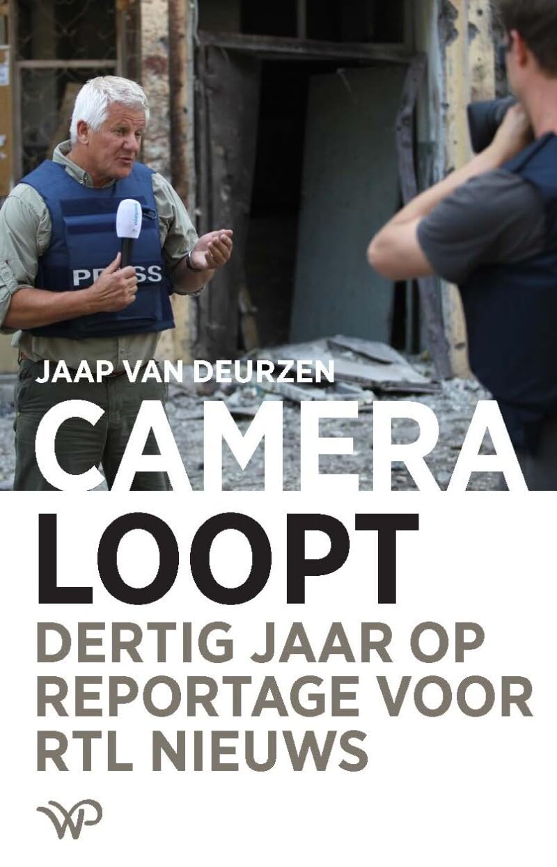 Camera loopt: Dertig jaar op reportage voor RTL Nieuws Media & Communication