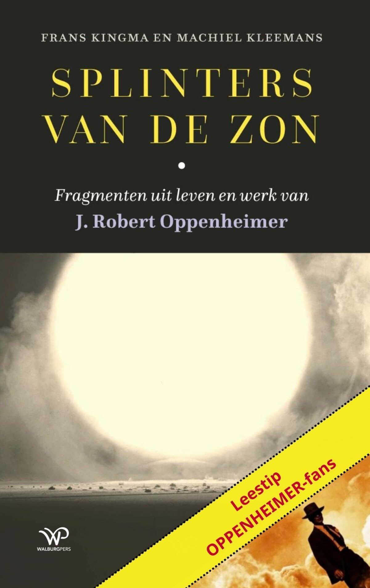 Splinters van de zon: fragmenten uit leven en werk van J. Robert Oppenheimer Science