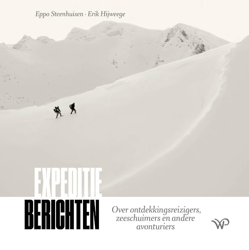 Expeditieberichten: over ontdekkingsreizigers, zeeschuimers en andere avonturiers book