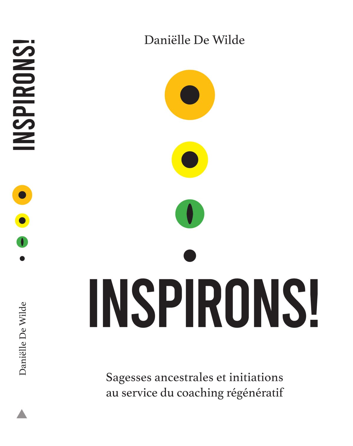 Inspirons!: Sagesses ancestrales et initiations au service du coaching régénératif Books