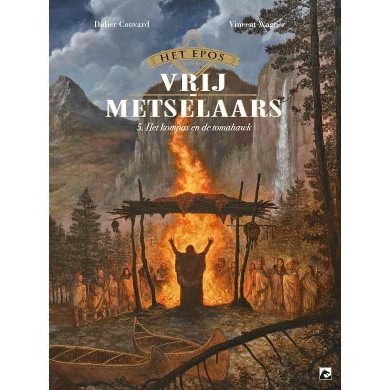 Epos van de Vrijmetselaars 5: Het kompas en de tomahawk (Het epos van de vrijmetselaars, 5) Books