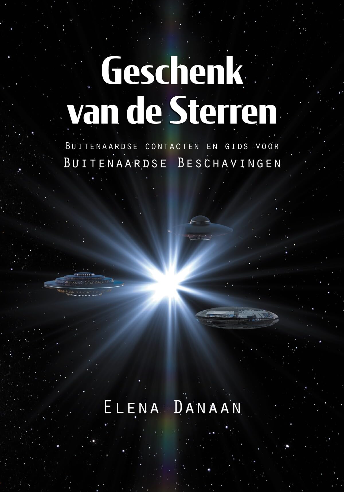 Geschenk van de Sterren: Buitenaardse contacten en gids voor Buitenaardse Beschavingen book