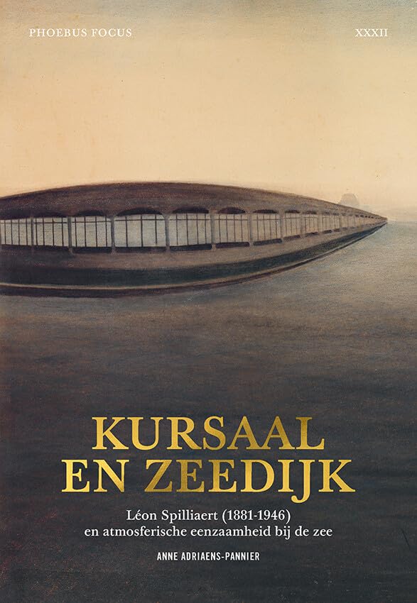 Kursaal en zeedijk: Léon Spilliaert (1881-1946) en atmosferische eenzaamheid bij de zee book