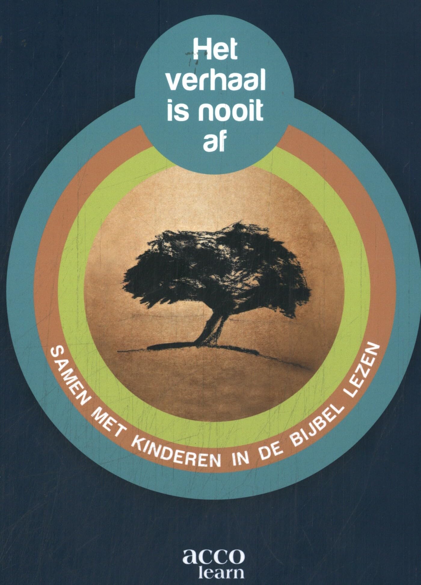 Het verhaal is nooit af: Samen met kinderen in de bijbel lezen Religion & Esotericism