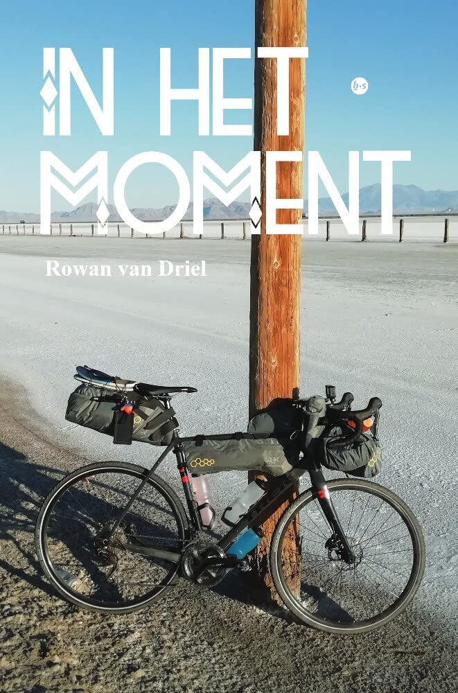 In het moment: Ultieme vrijheid in een fietstocht dwars door Amerika book