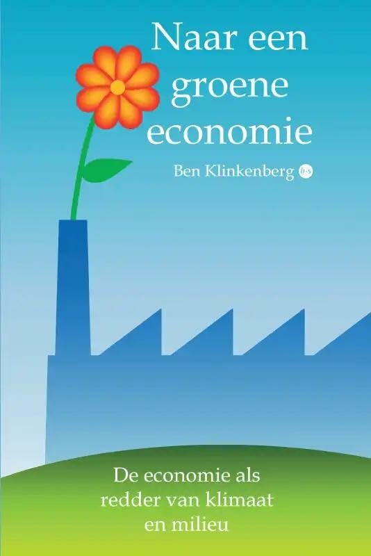Naar een groene economie: de economie als redder van klimaat en milieu book