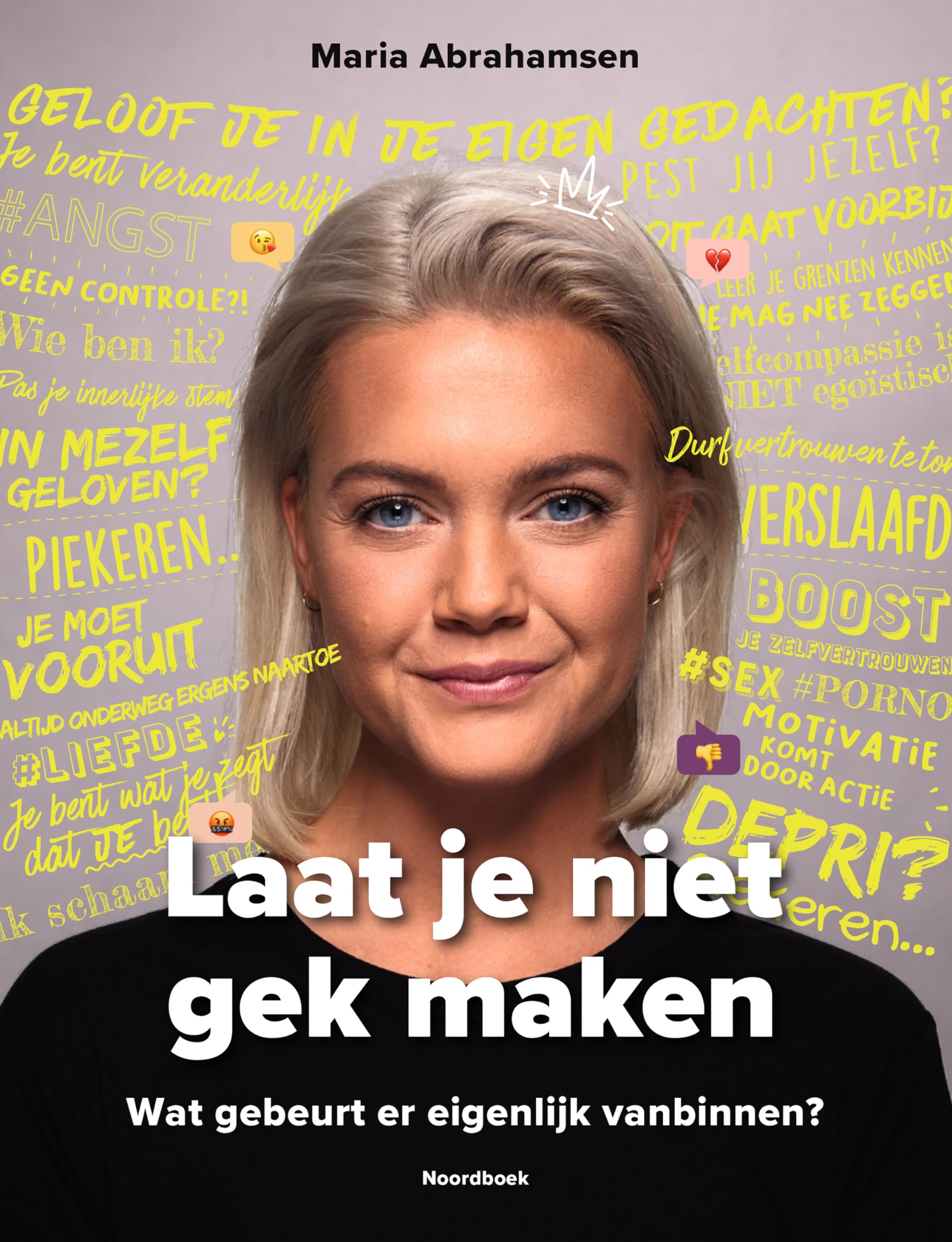 Laat je niet gek maken: wat gebeurt er eigenlijk vanbinnen? book