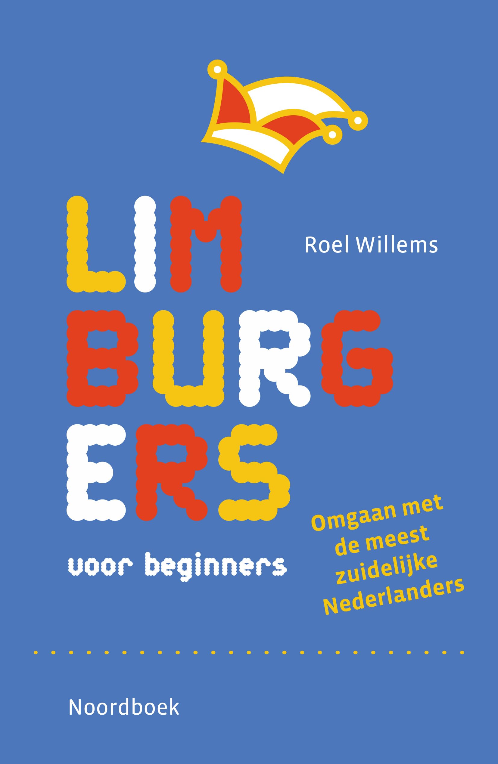 Limburgers voor beginners: Omgaan met de meest Zuidelijke Nederlanders Essays & Short Stories