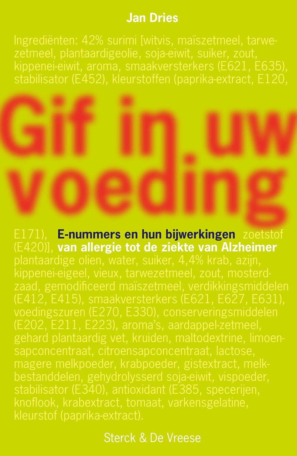 Gif in uw voeding: E-nummers en hun bijwerkingen : van allergie tot de ziekte van Alzheimer book