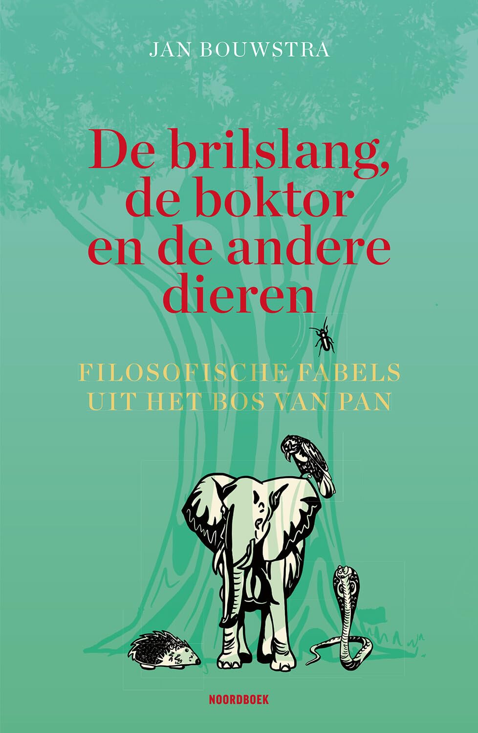 De brilslang, de boktor en andere dieren: filosofische fabels Essays & Short Stories