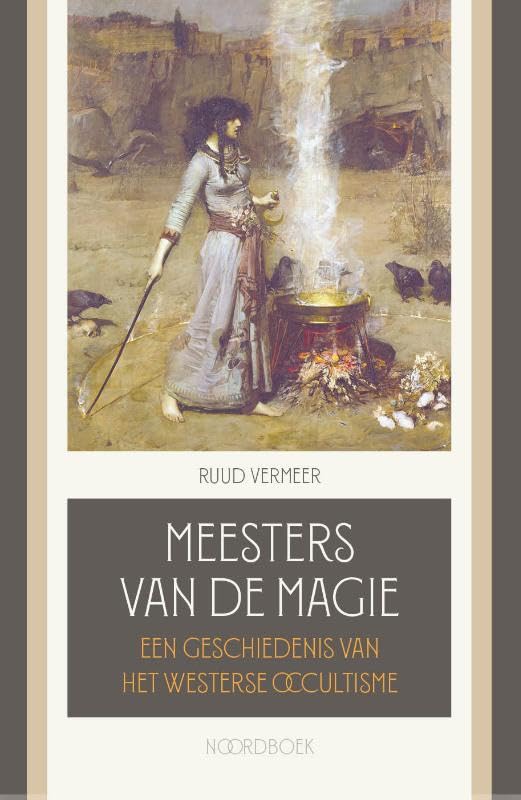 Meesters van de magie: Een geschiedenis van het westerse occultisme book